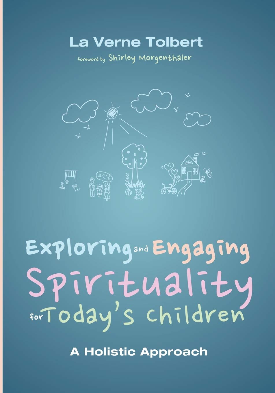 Exploring and Engaging Spirituality for Today’s Children (Chapter: 