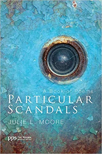 Particular Scandals: A Book of Poems