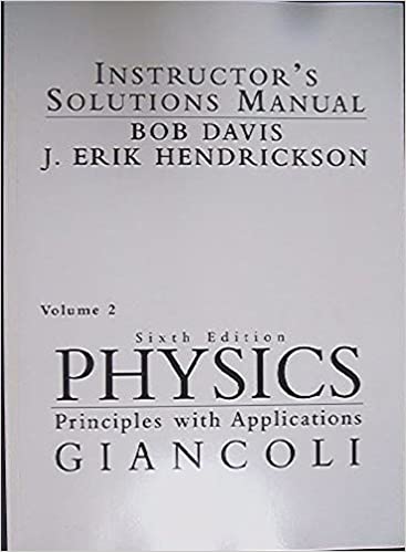 Physics: Principles with Applications, Volume 2, Instructor's Solutions Manual