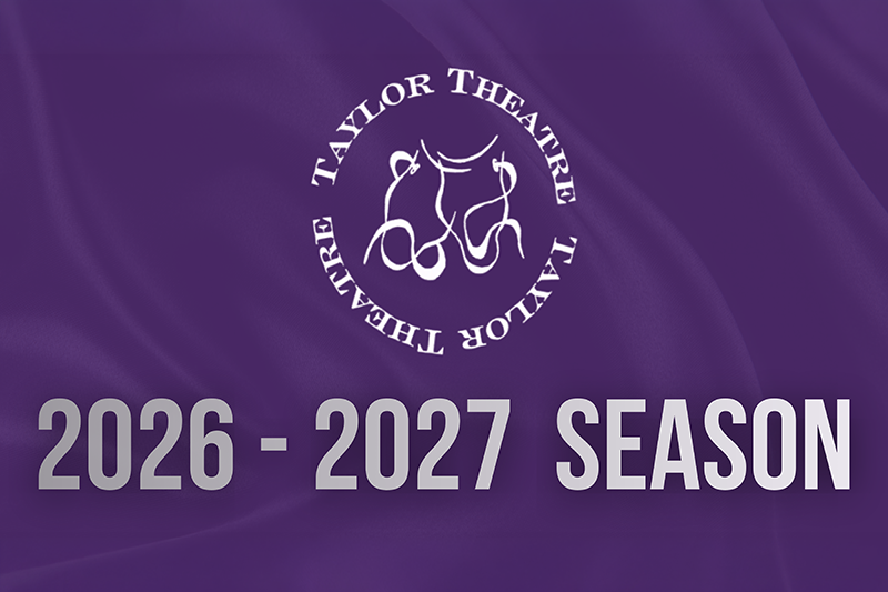 Purple Taylor Theatre logo above large text reading “2026–2027 SEASON.”